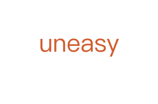 uneasy