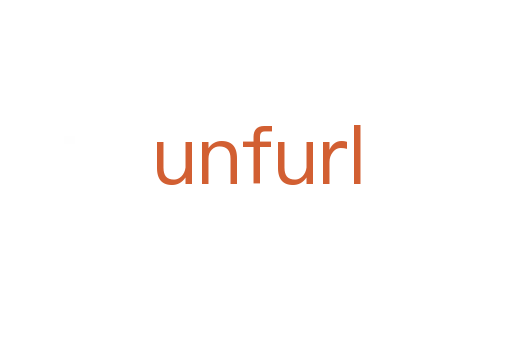 unfurl