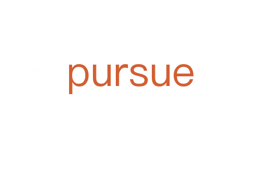 pursue