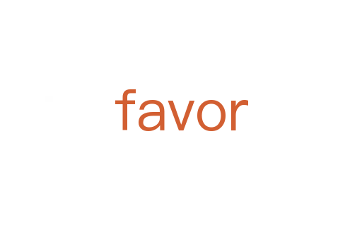 favor