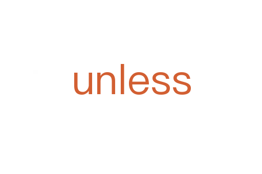 unless
