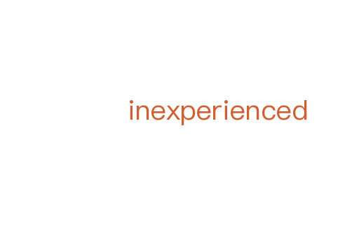 inexperienced