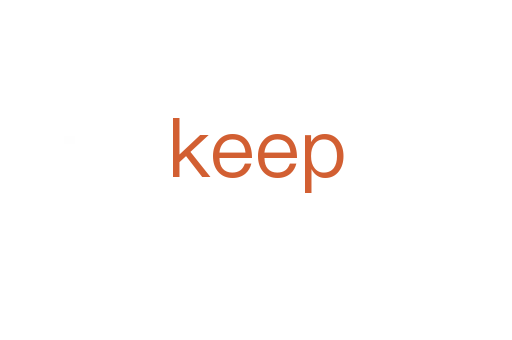 keep