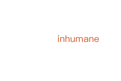 inhumane