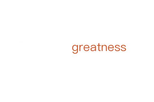 greatness