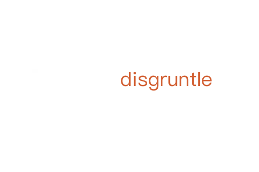 disgruntle