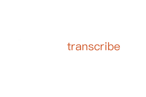 transcribe