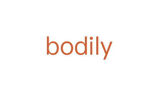 bodily