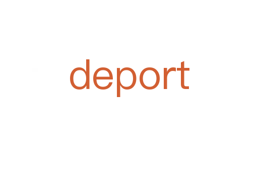 deport