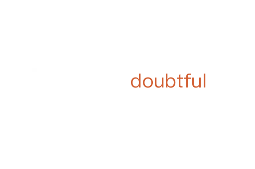 doubtful