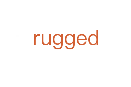 rugged