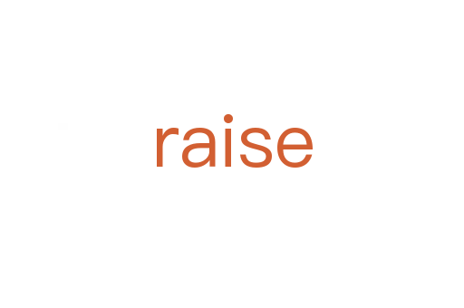 raise