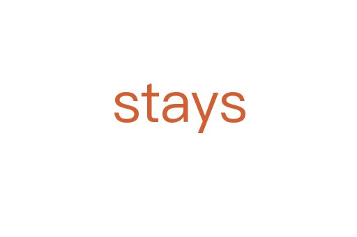 stays