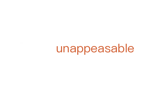 unappeasable
