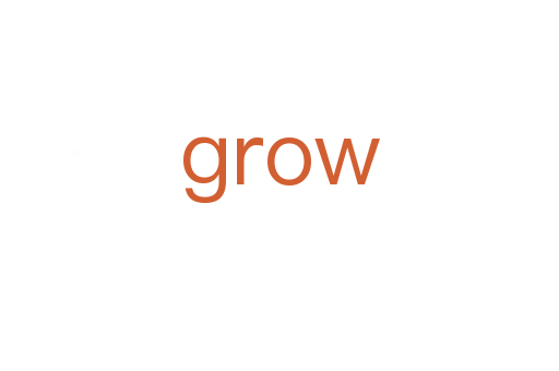 grow