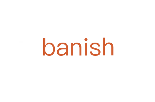 banish