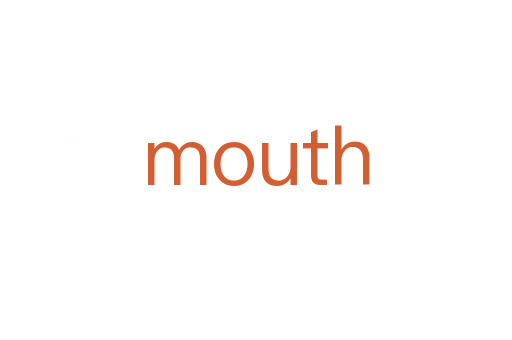 mouth