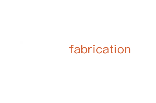 fabrication