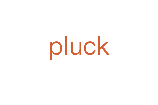 pluck