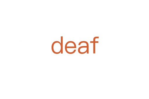 deaf