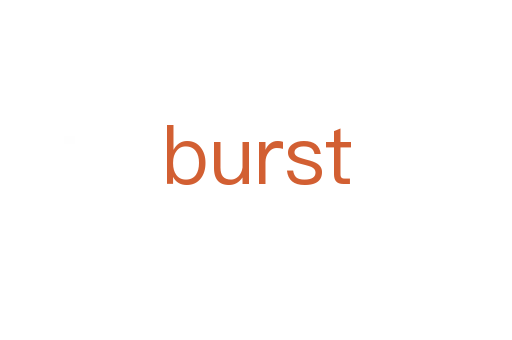 burst