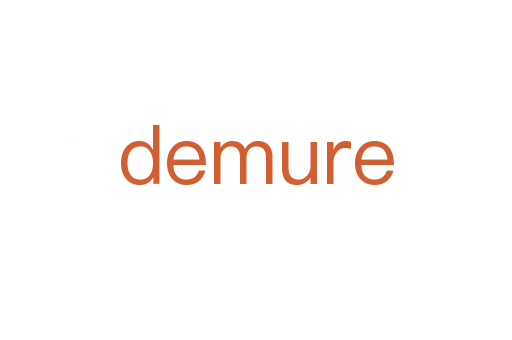 demure